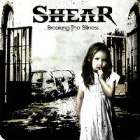 Shear : Breaking the Stillness
